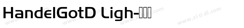 HandelGotD Ligh字体转换 HandelGotD Ligh字体转换